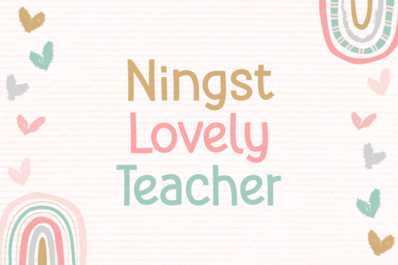 Ningst Lovely Teacher: The Friendly Typeface for Small Business Branding